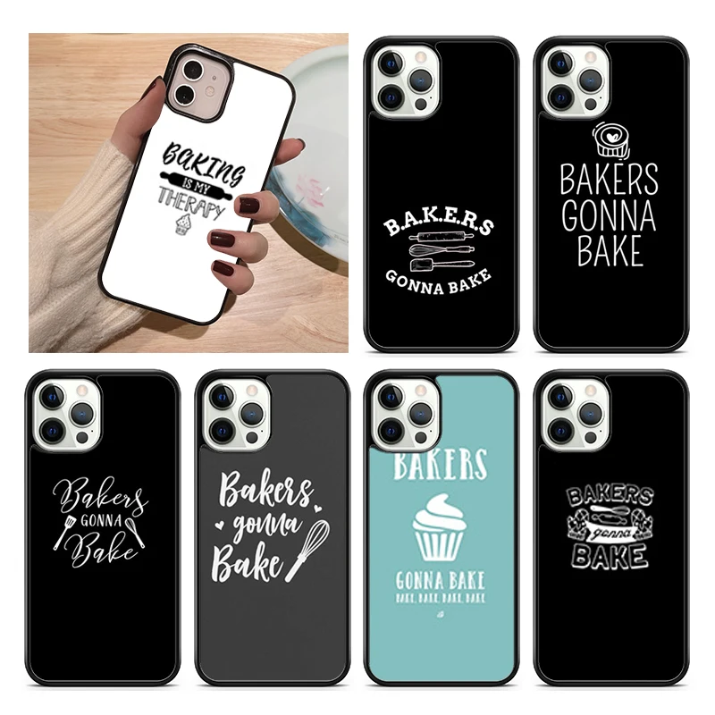 Bakers Gonna Bake Phone Case Cover For iPhone 15 16 14 XR XS 11 12 13 Mini Pro MAX Plus Coque