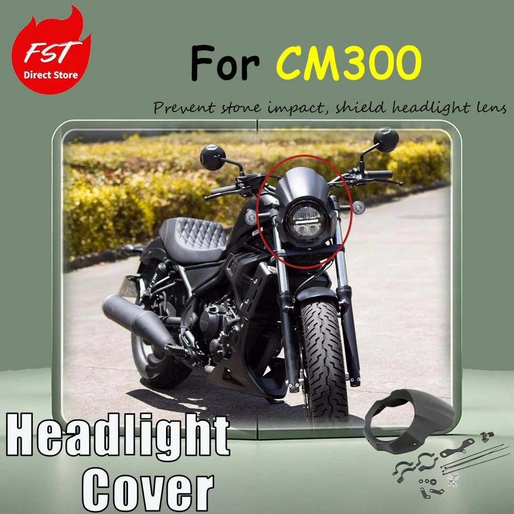 For the CM300, the accessory lamp cover can be directly installed without any damage Special Shape Front Fairing
