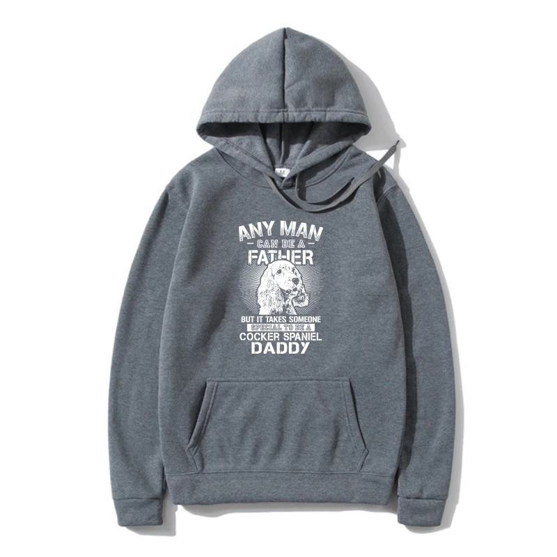 

Hoodi Any Man Can Be A Father Special To Be Cocker Spaniel Daddy Hoody