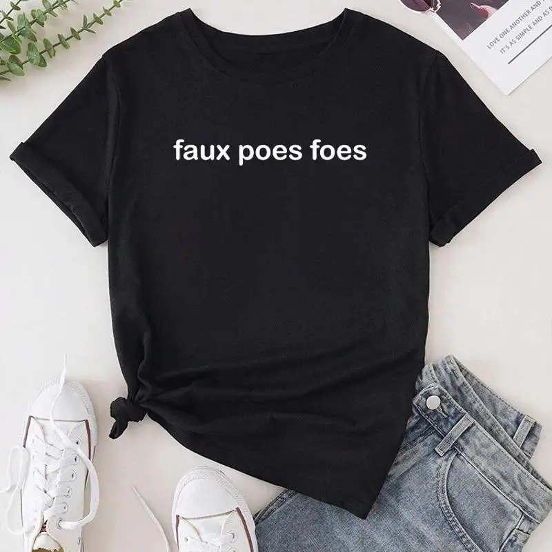 Faux Poes Foes Women T Shirt Summer Fashion Short Sleeved Tops Print