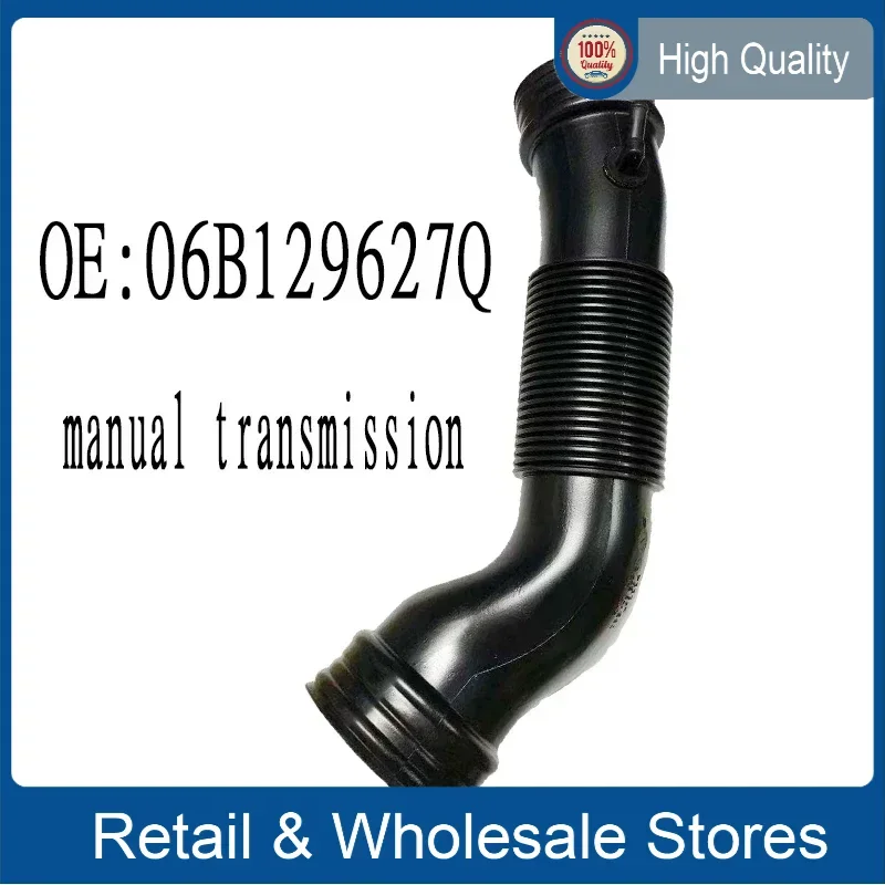 

Manual transmission car Intake hose for Volkswagen VW PASSAT SPUERB 06B129627Q 06B 129 627Q 06B 129 627 Q