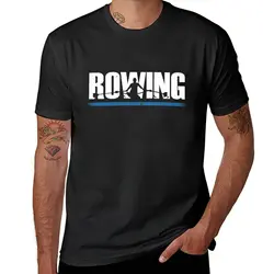 Rowing Rowers Row Rowboat Rowing T-Shirt customizeds funnys summer top mens graphic t-shirts anime