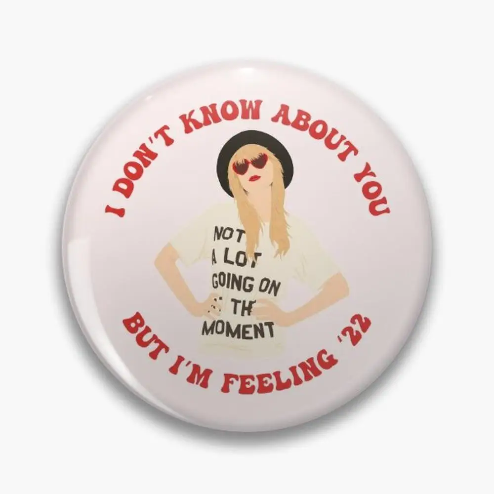 Feeling '22 Pin Buttons Brooches  Jewelry Accessory Customize Brooch Fashion Lapel Badges