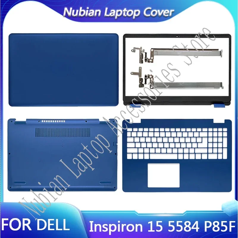 

New Laptop Case For Dell Inspiron 15 5584 P85F LCD Back Cover/Front Bezel/Hinges/Palmrest/Bottom Case Rear Top Back Cover blue