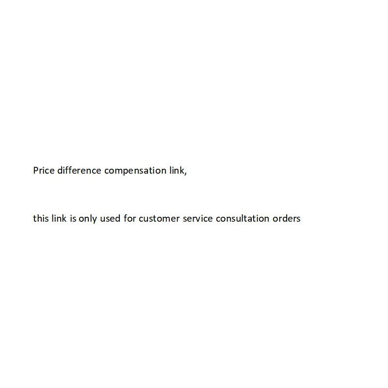 Price difference payment link，this link is only used for customer service consultation orders