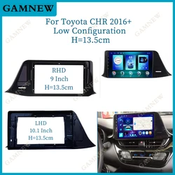 9 Inch 10Inch Car Frame Fascia Adapter For Toyota Chr C-HR 2016+ Low Profile Android Radio Dash Fitting Panel Kit