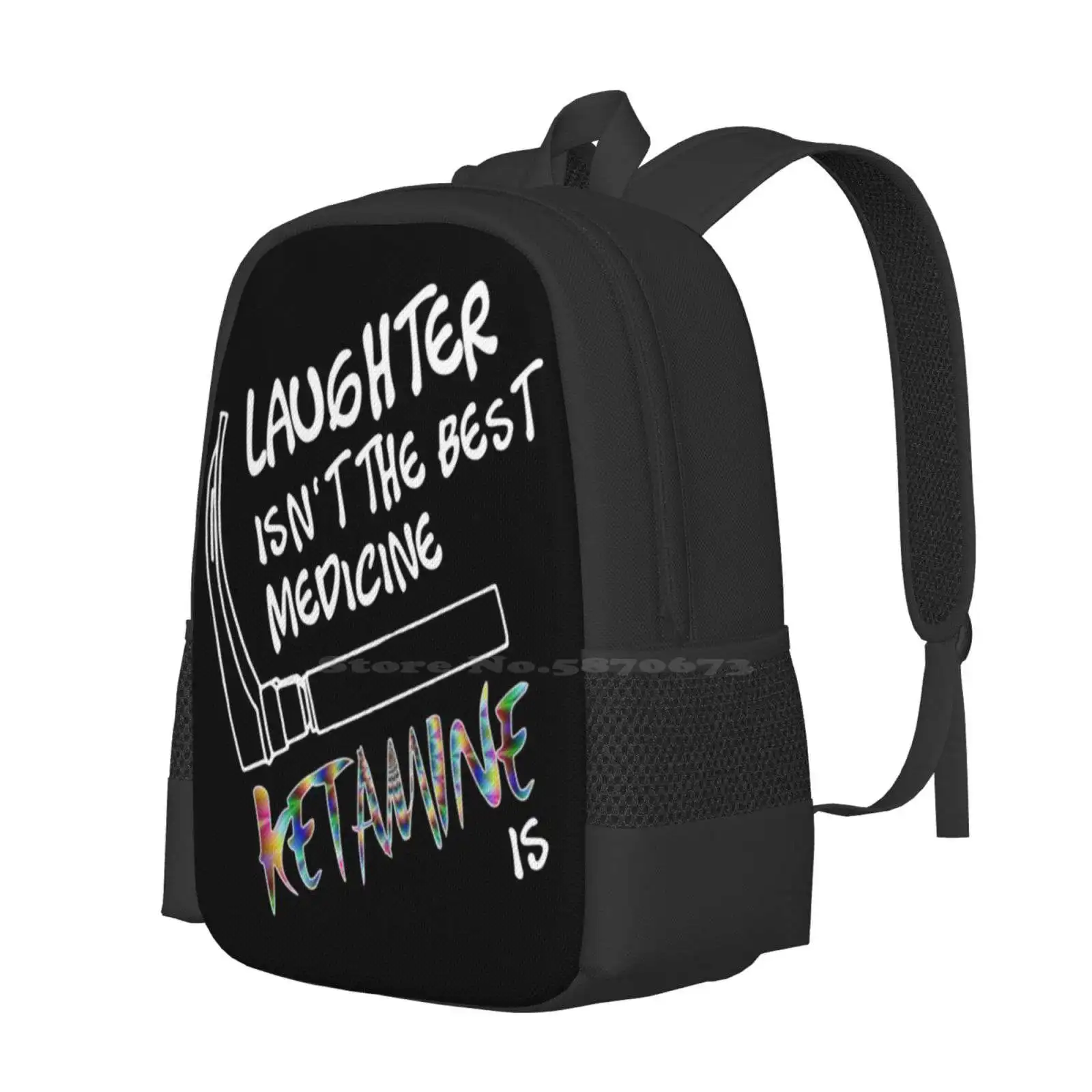 Laughter Isnt The Best Medicine Ketamine Is Hot Sale Schoolbag Backpack Fashion Bags Ketamine Dose Techno Ketamine Test