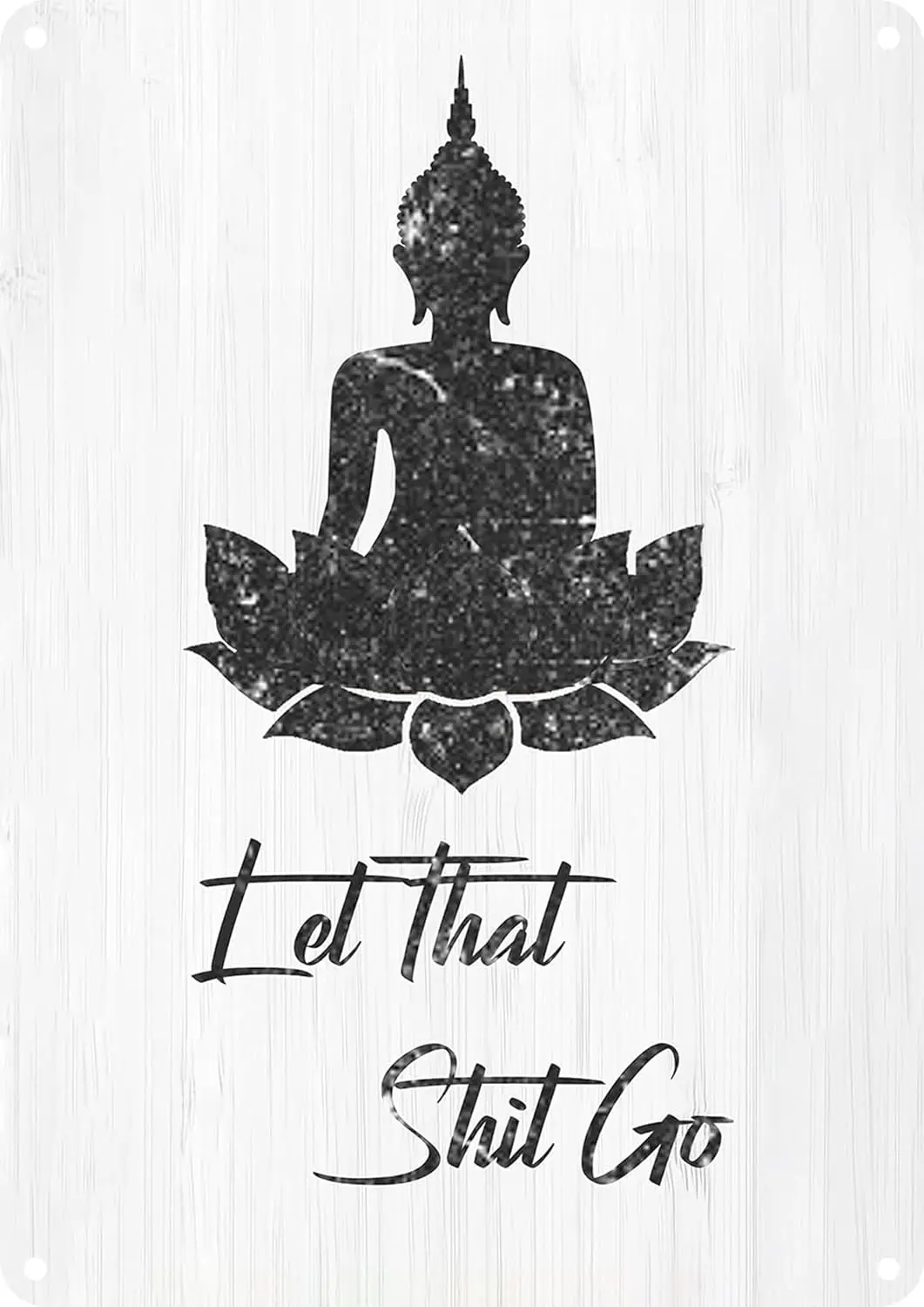 Let That Shit Go-Buddhism Wall Art Novelty Decor for Toilets Bars Bathrooms Funny Vintage Metal Tin Signs 8x12 Inch sign