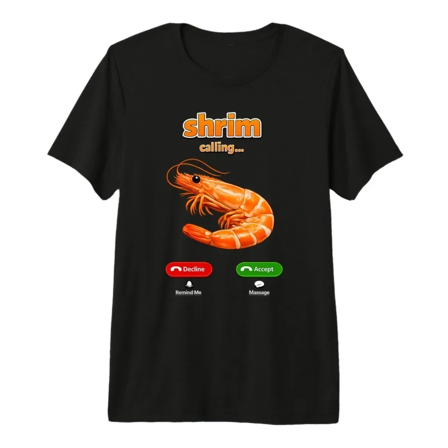 Shrim Calling Funny Meme Shrim is Calling Misspelled Summer T-shirt For Men Women 100% Cotton T Shirts Short Sleeve Tops 0501-1