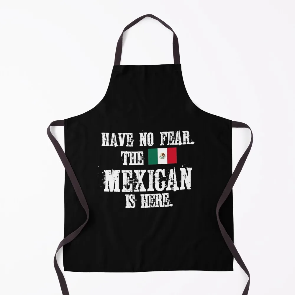 

Flag of Mexico Have No Fear The Mexican Is Here. Apron custom women's kitchen Kitchen Tools Accessories Apron