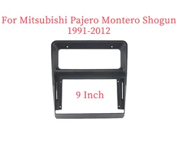 9 Inch Car Frame Fascia Adapter Android Radio Dash Fitting Panel Kit For Mitsubishi Pajero Montero Shogun 1991-2012