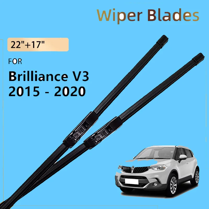

Natural Rubber For Brilliance V3 2015 2016 2017 2018 2019 2020 Accessories Front Wiper Blades Windshield Window Brushes 22"+17"