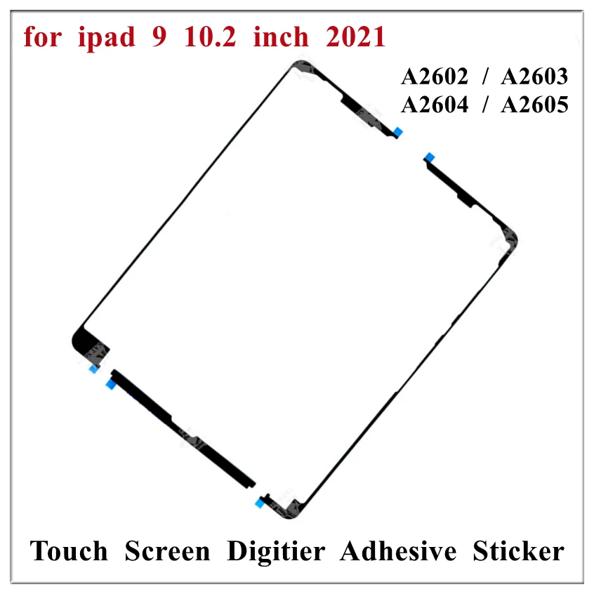 

1Pcs OEM 3M Touch Screen Digitizer Adhesive Middle Frame Housing Glue Sticker Tape For iPad 9 10.2 Inch 2021 9th Gen A2602 A2603