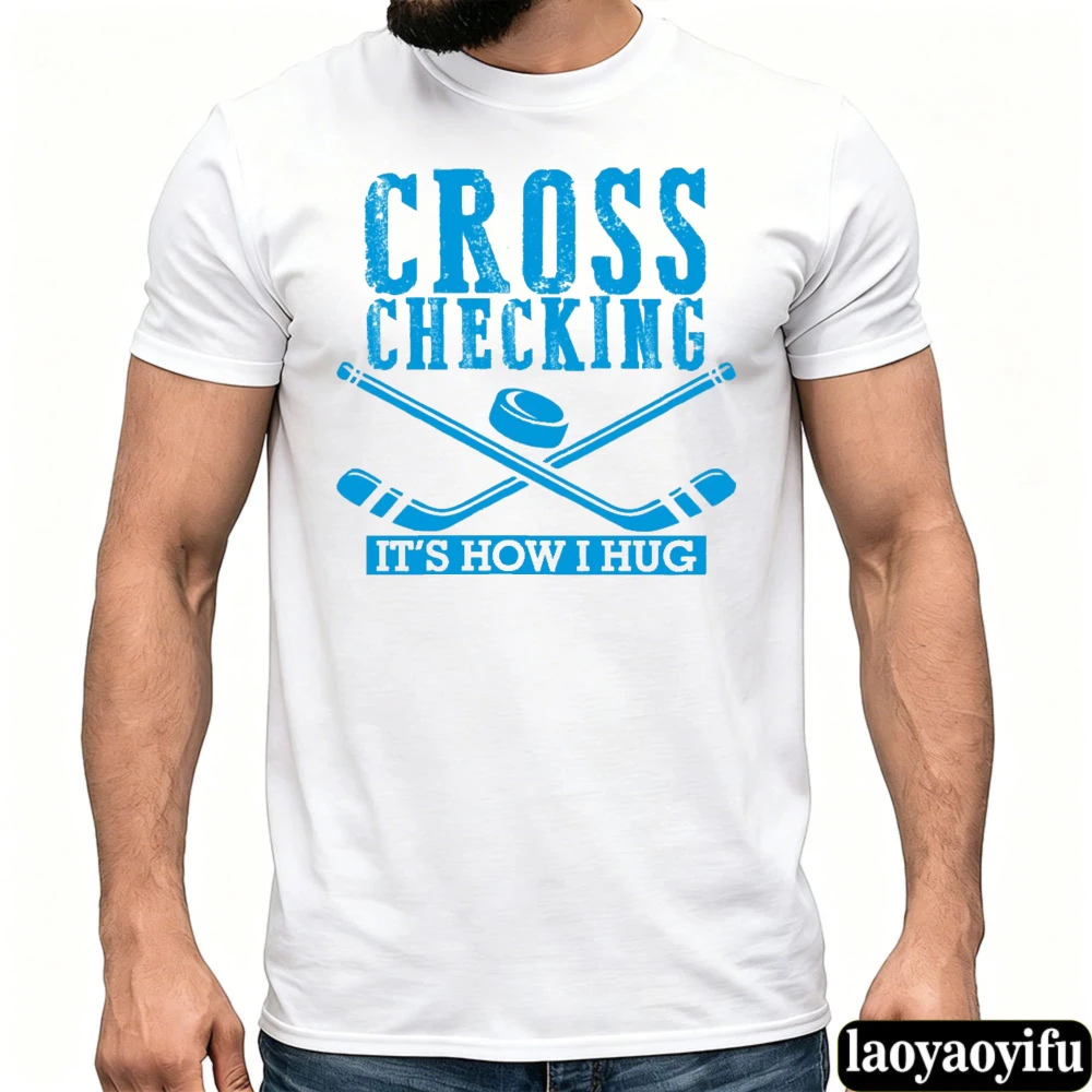 Cross Checking Ice Hockey Stick Puck Men T Shirt Funny Sports Quote Print Top for Ice Hockey Player Fan Short Sleeve Tee