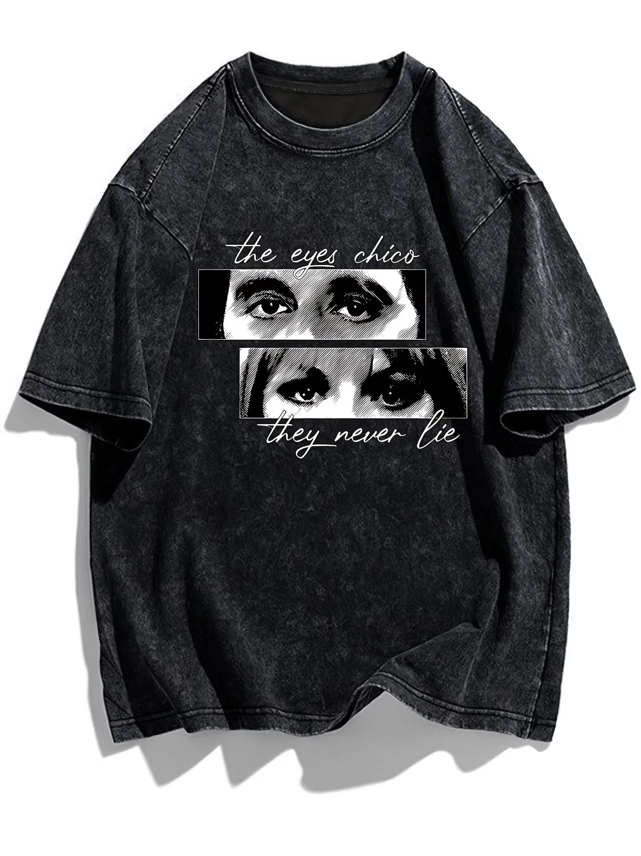 The Eyes Chico They Never Lie Novelty Streetwear Gothic Vintage Y2K Washed T Shirt Summer Men Women Tee Casual Oversized Loose