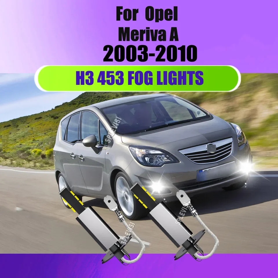 H3 453 Fog Lights LED Bulbs 6500K 9-16v - Quality Construction For Opel Meriva A  2003 2004 2005 2006 2007 2008 2009 2010