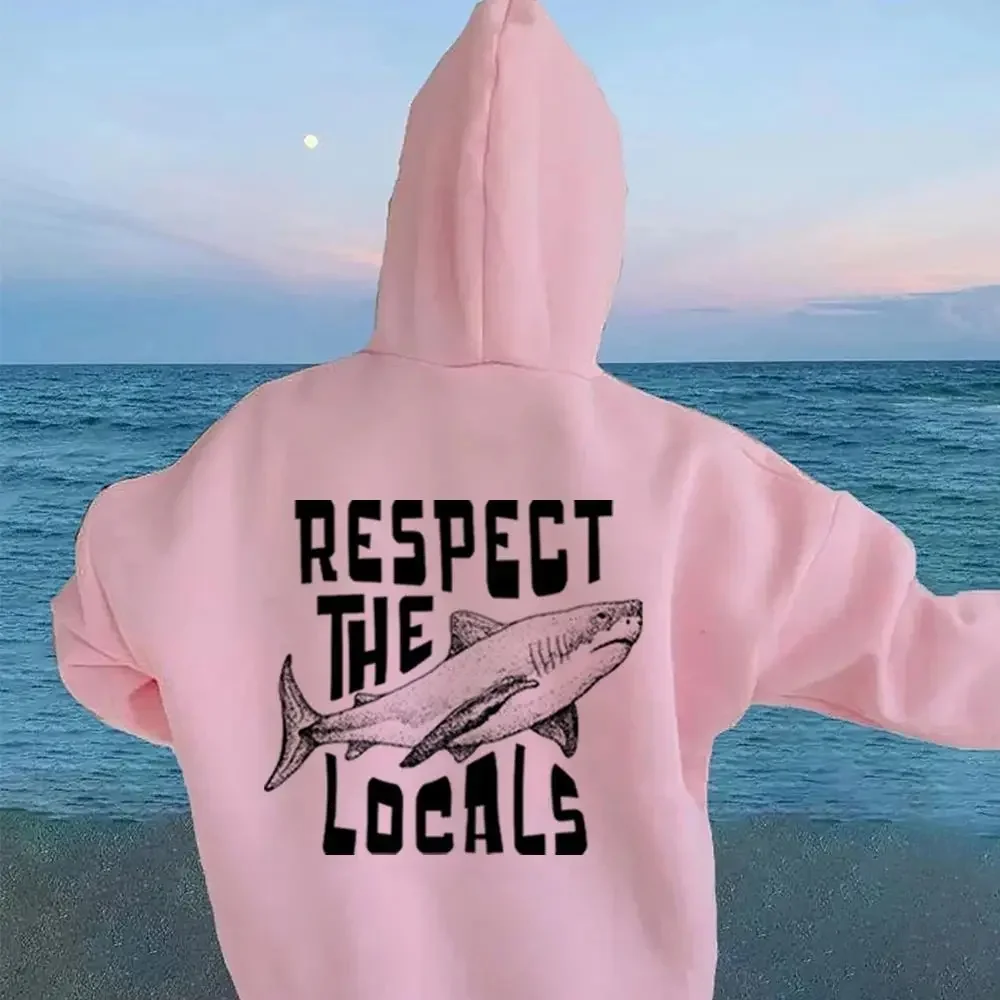 Respect Locals Hoodies Surf Hoodies Save The Shark Plus Size Sweatshirts Unisex Pullover Vsco Hoodies Unisex Hoodies