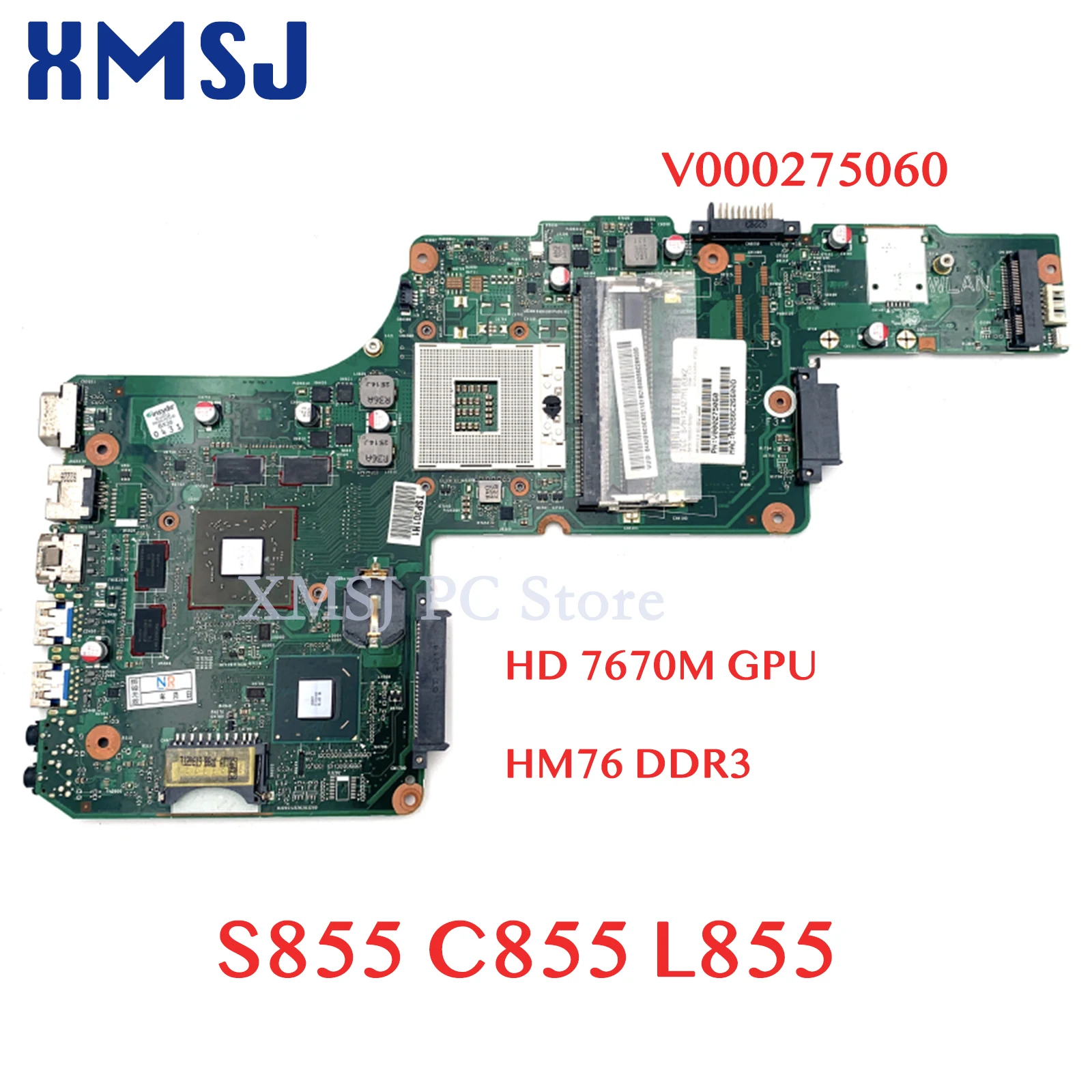 

XMSJ For TOSHIBA Satellite S855 C855 L855 V000275060 DK10FG-6050A2491301-MB-A03 Laptop Motherboard HD 7670M GPU HM76 DDR3