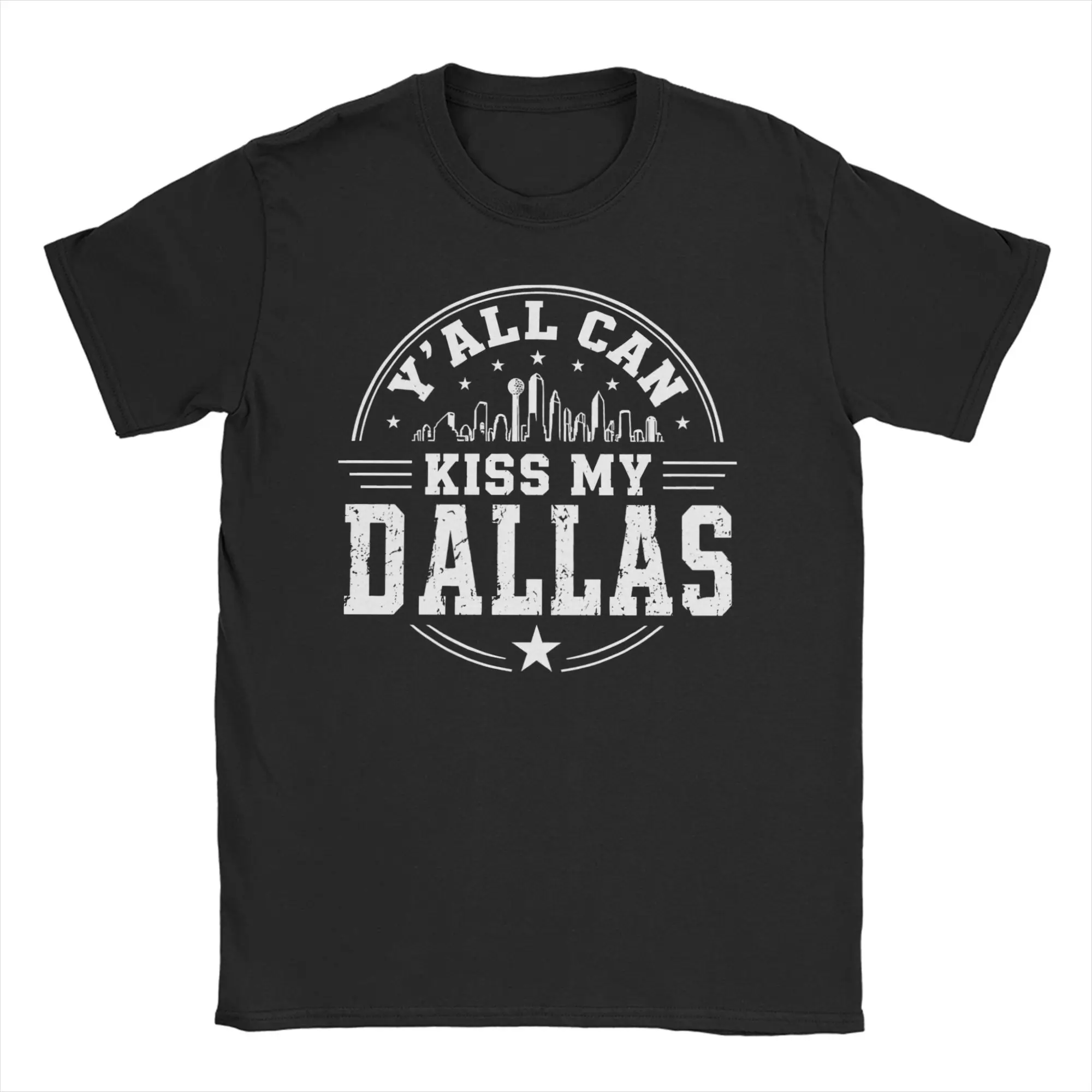 Funny Texas City Pride Y'all Can Kiss My Dallas T-Shirt for Men Women 100% Cotton Tees Short Sleeve T Shirt Graphic Clothing