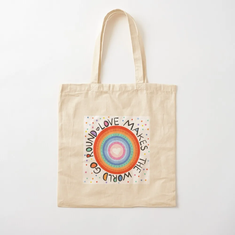 

Love Makes The World Go Round Tote Bag bags for women sacs de shopping Canvas Tote Bag