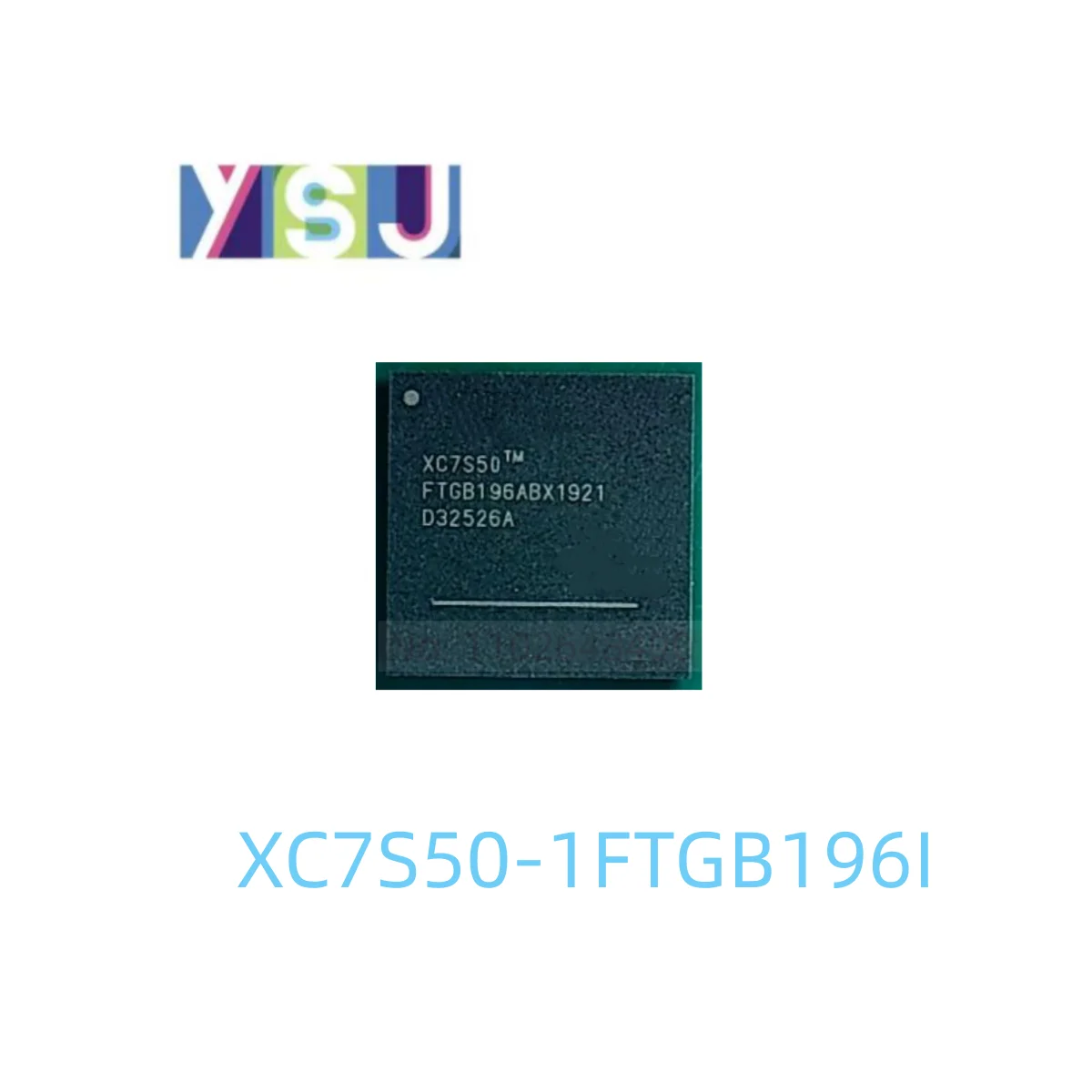 

XC7S50-1FTGB196I IC CPLD FPGA Original Field Programmable Gate Array