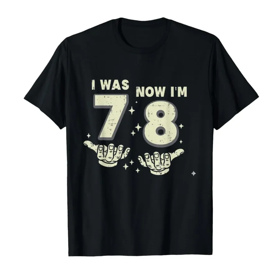 

8th Birthday I was 7 Now Im 8 Seven Eight 7 8 Meme T-shirt For Men Women 100% Cotton T Shirts Short Sleeve Tops 0410-2