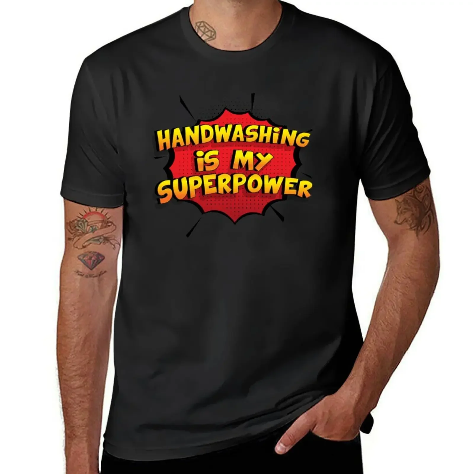 Handwashing is my Superpower Funny Design Handwashing Gift T-Shirt customs design your own baggy shirts Short sleeve tee men