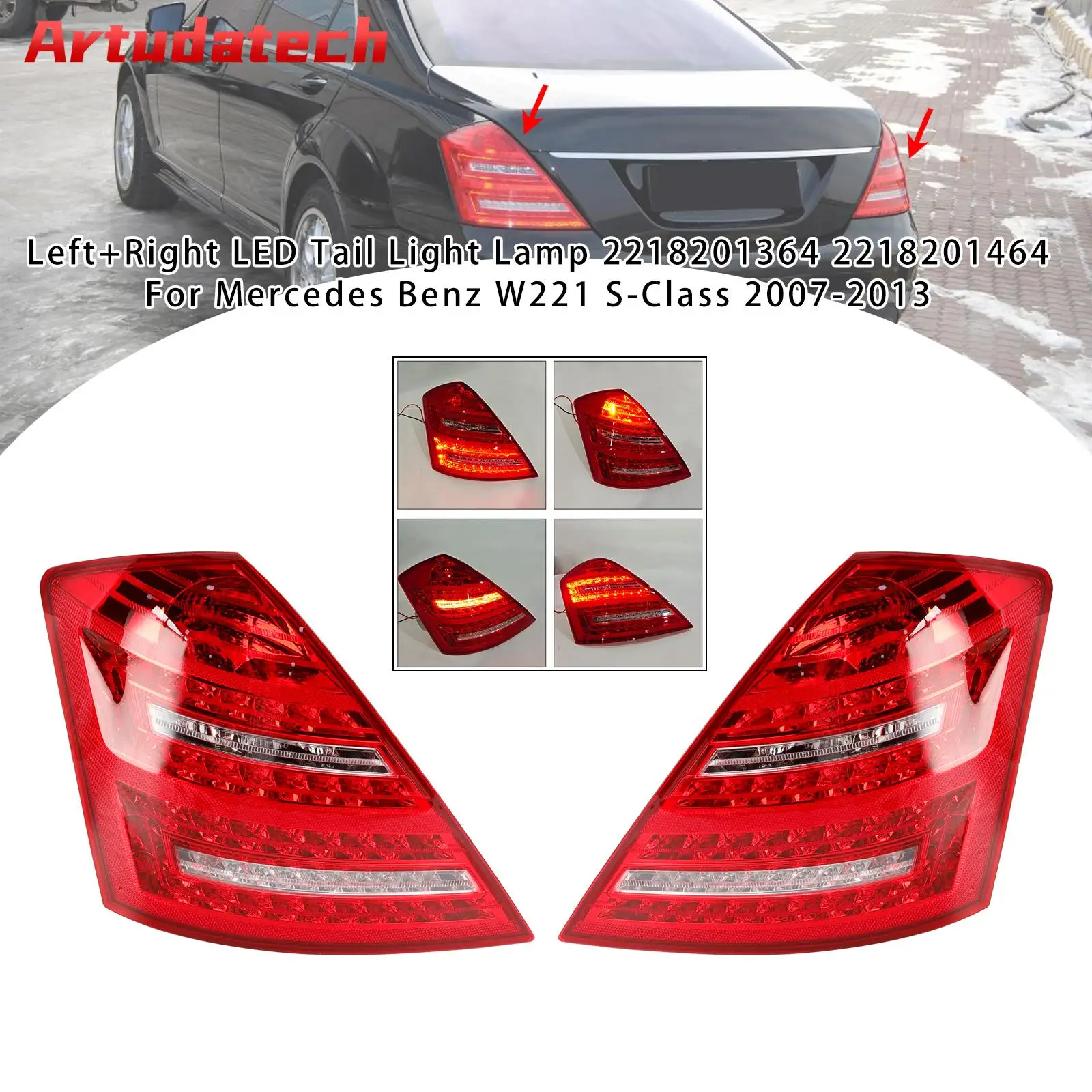 Artudatech Left+Right LED Tail Light Lamp 2218201364 464 For Mercedes Benz W221 S-Class Car Accessories