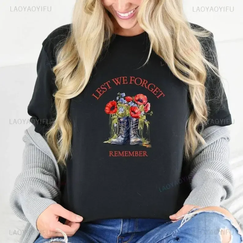 Gratitude Soldiers The Fallen Lest We Forget Memorial Day Poppy Printed T-shirt Remembrance Day Woman Man Cotton Top Breathable