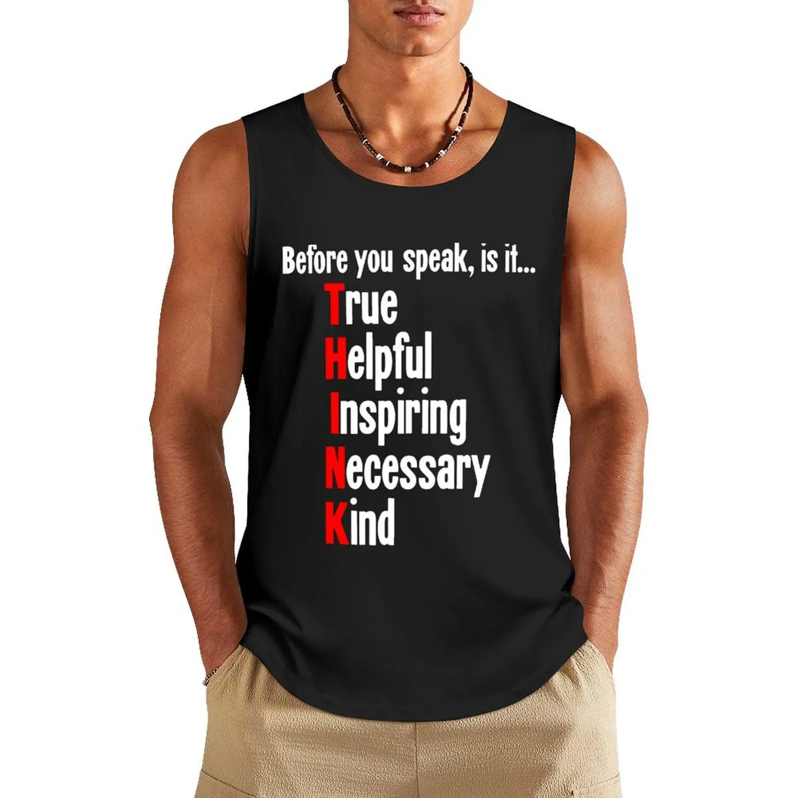 

Before You Speak, Is It True, Helpful, Inspiring, Necessary, Kind Tank Top men gym anime gym t-shirts for men Men's singlets