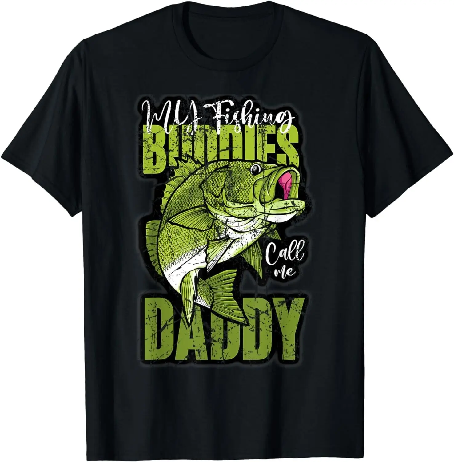 

My Fishing Buddie Calls Me Daddy Fisherman Father's Day Fun Gift Unisex T-Shirt