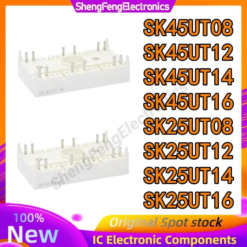 

SK25UT08 SK25UT12 SK25UT14 SK25UT16 SK45UT08 SK45UT12 SK45UT14 SK45UT16 NEW AND ORIGINAL MODULE