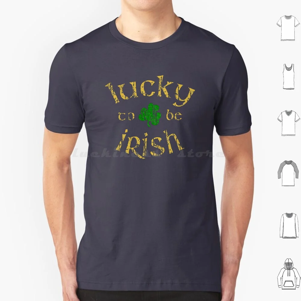 Lucky To Be Irish T Shirt Cotton Men Women DIY Print Irish Ireland Uk Saint Clover Shamrock 3 Leaf Clover Three Leaf Clover
