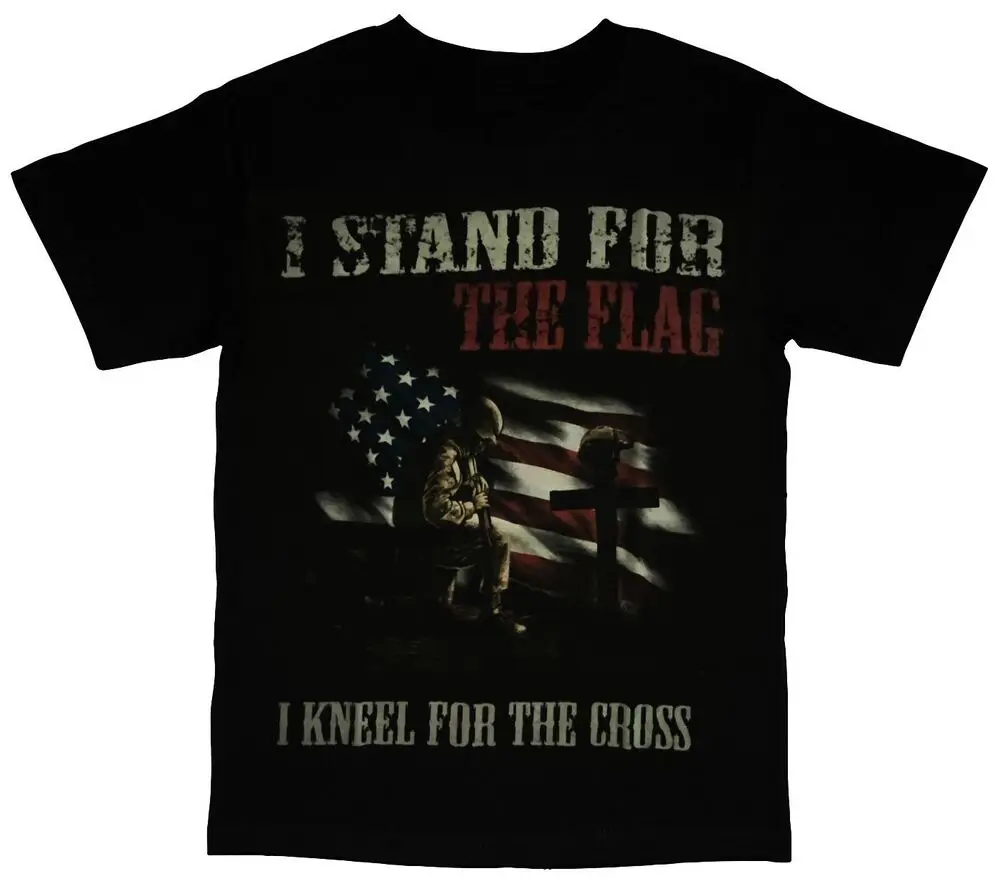 Stand For Flag Kneel For The Cross Patriotic Mens T-Shirt High Quality 100%Cotton Short Sleeve