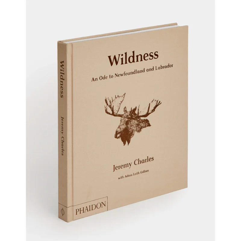 

Wildness An Ode To Newfoundland And Labrador Jeremy Charles Phaidon Press 9780714878232 Книга