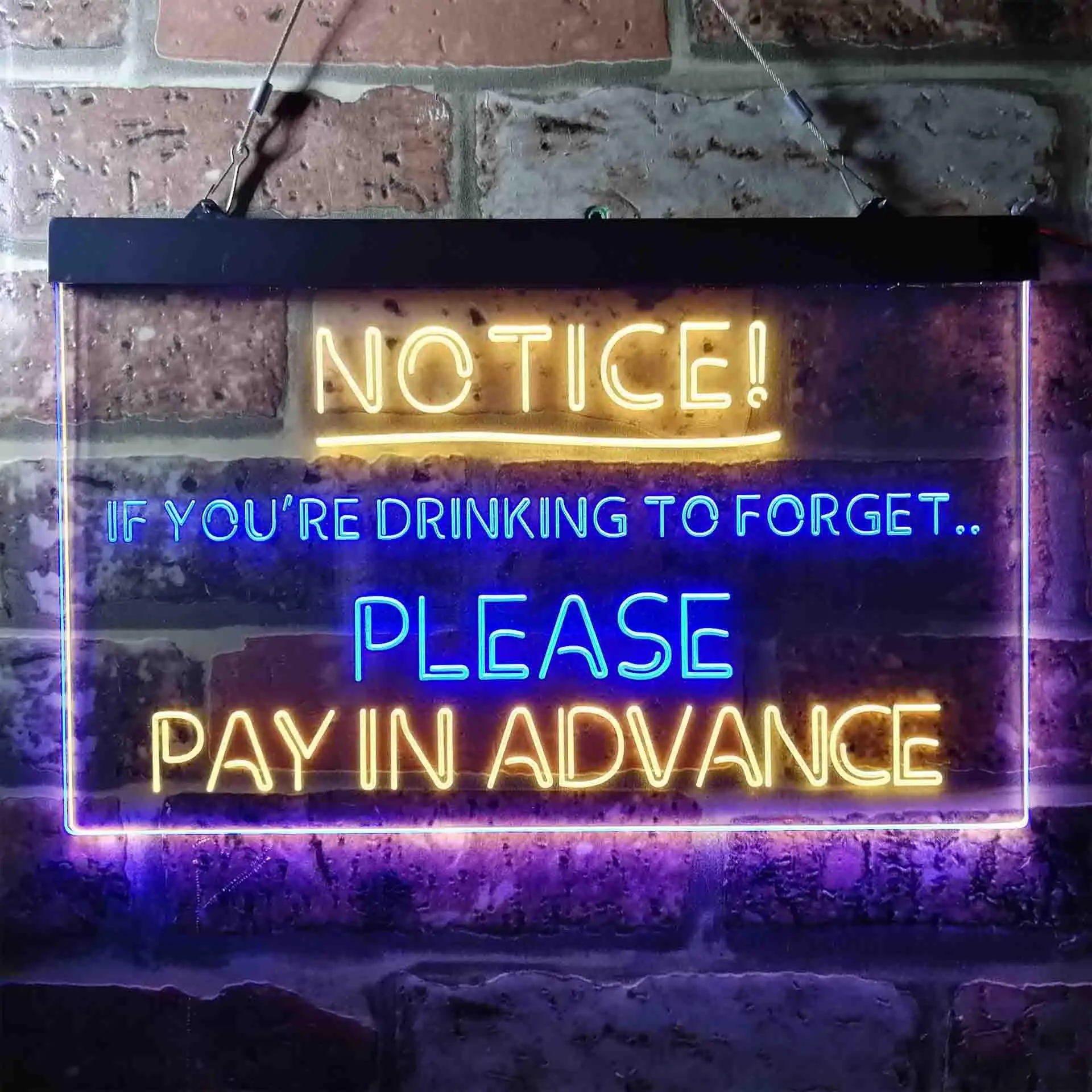 Drink to Forget. Pay in Advance Notice. Funny quote Dual Color Led Neon Sign st6-i3676