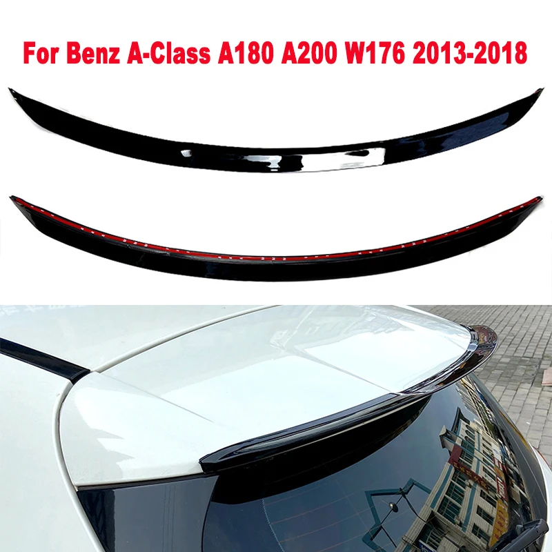 

For Mercedes Benz A-Class A180 A200 W176 A200 A250 A260 2013 - 2018 Hatchback Rear Trunk Spoiler Wing Glossy Roof Spoiler Wing