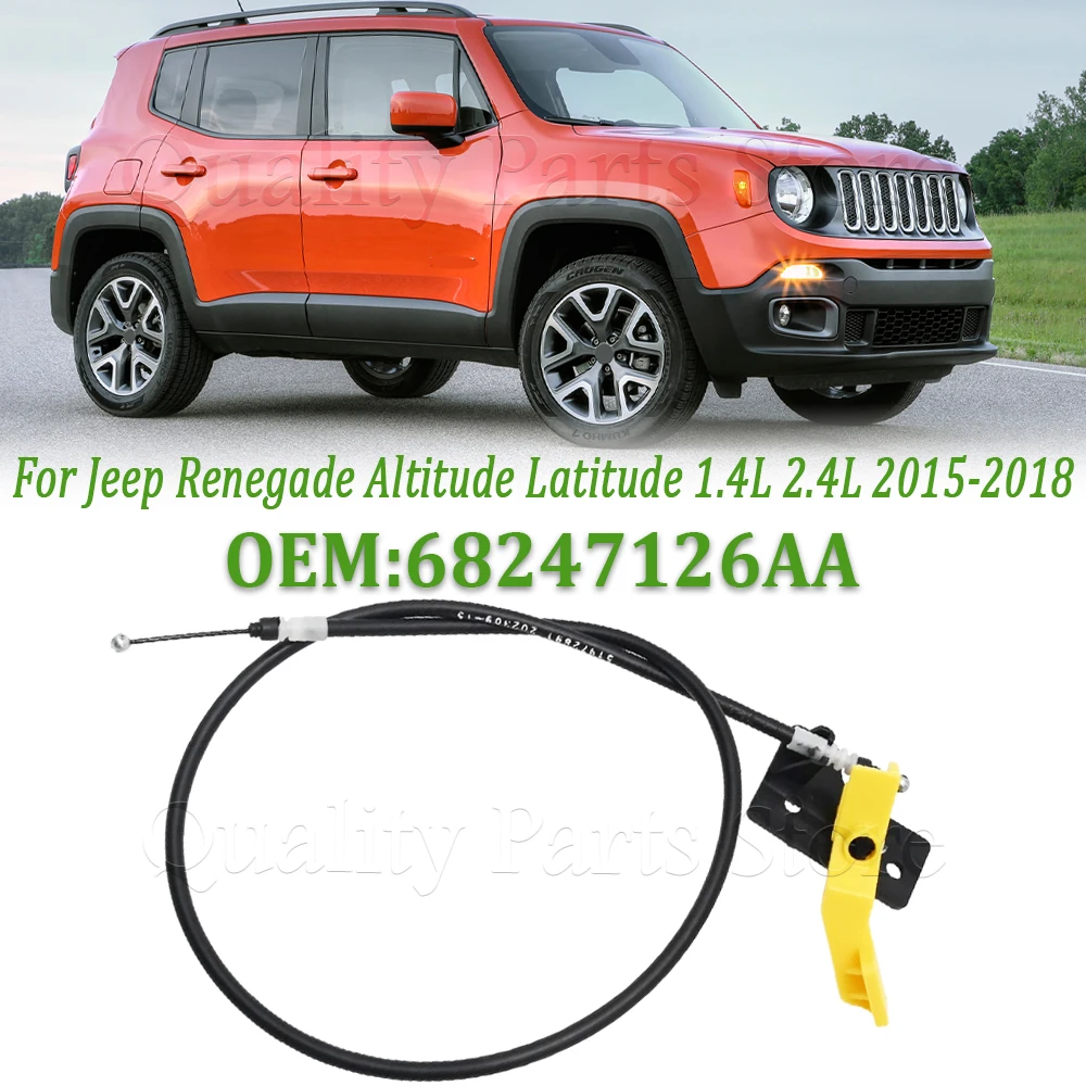 1PC New Car Hood Latch Release Cable 68247126AA For Jeep Renegade Altitude Latitude 1.4L 2.4L 2015-2018