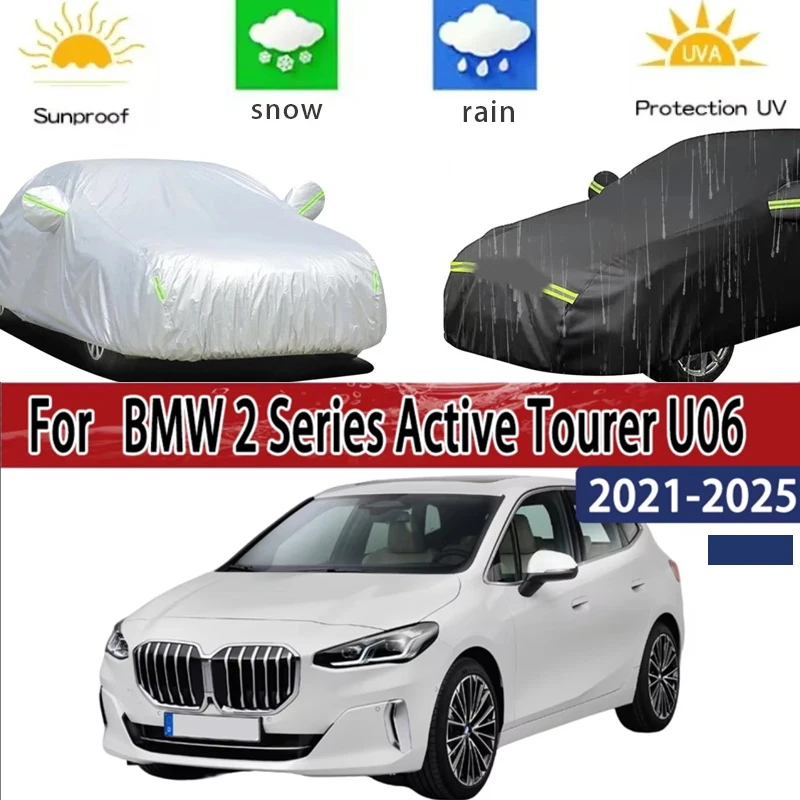

For BMW 2 Series Active Tourer U06 2021-2025 Full Car Covers Outdoor Sun Anti UV Rain Snow Dust Protection Oxford Cloth Accessor