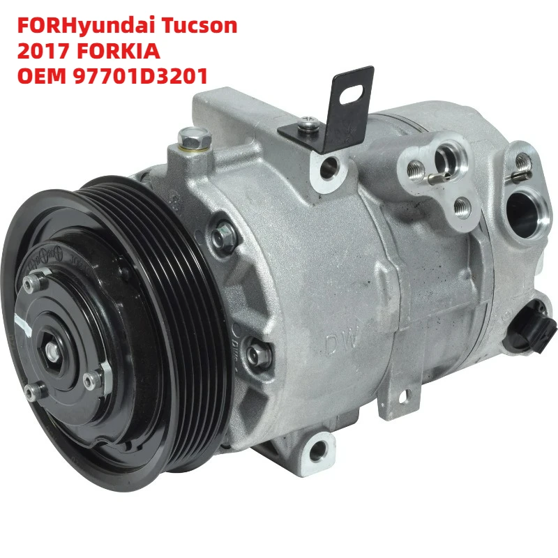 

Premium FORHyundai Tucson 2017 FORKIA OEM 97701D3201 Car Auto AC Compressor