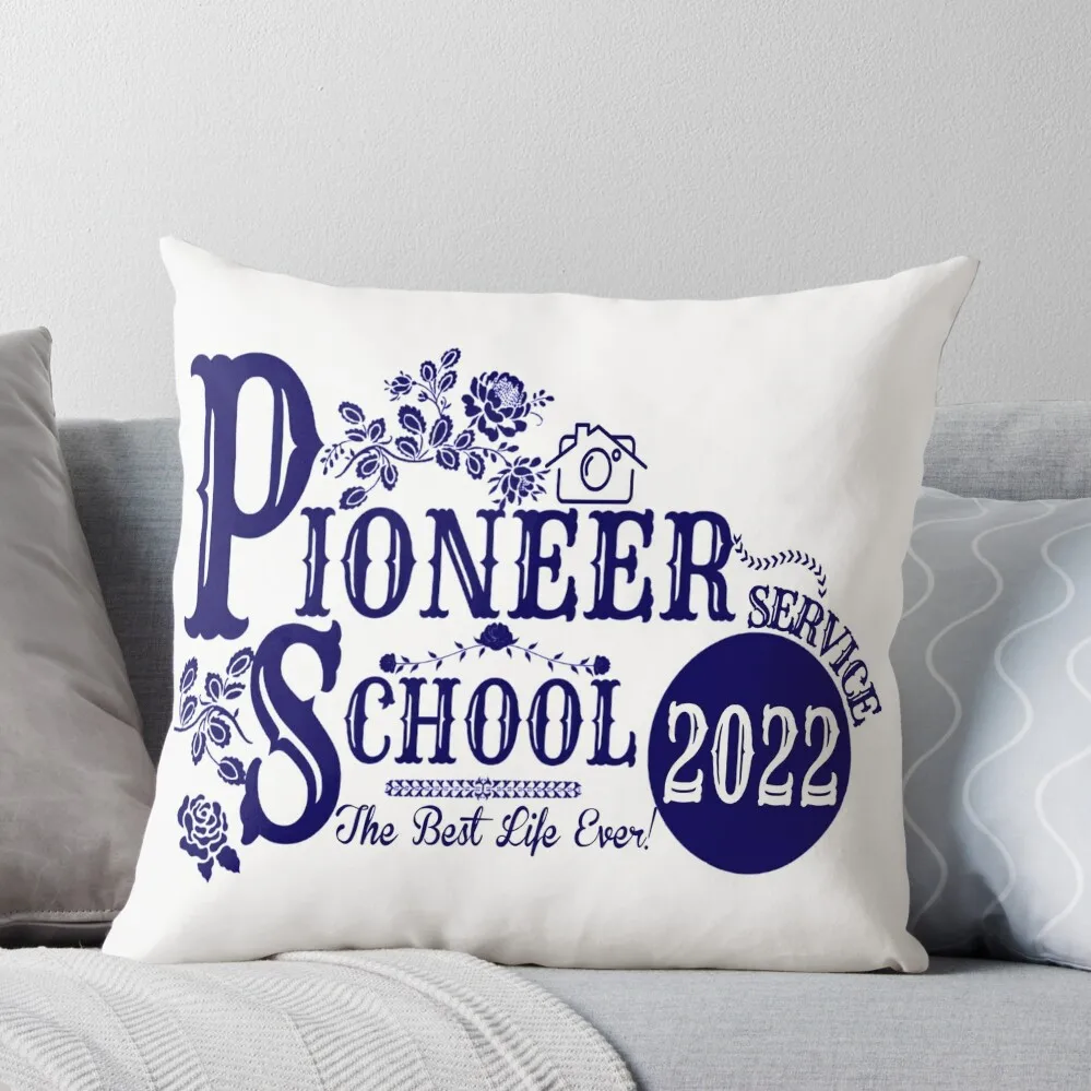 Pioneer School 2022 Fully Accomplish your Ministry- Best Life Ever! Throw Pillow Cusions Cover Cushions For Sofa