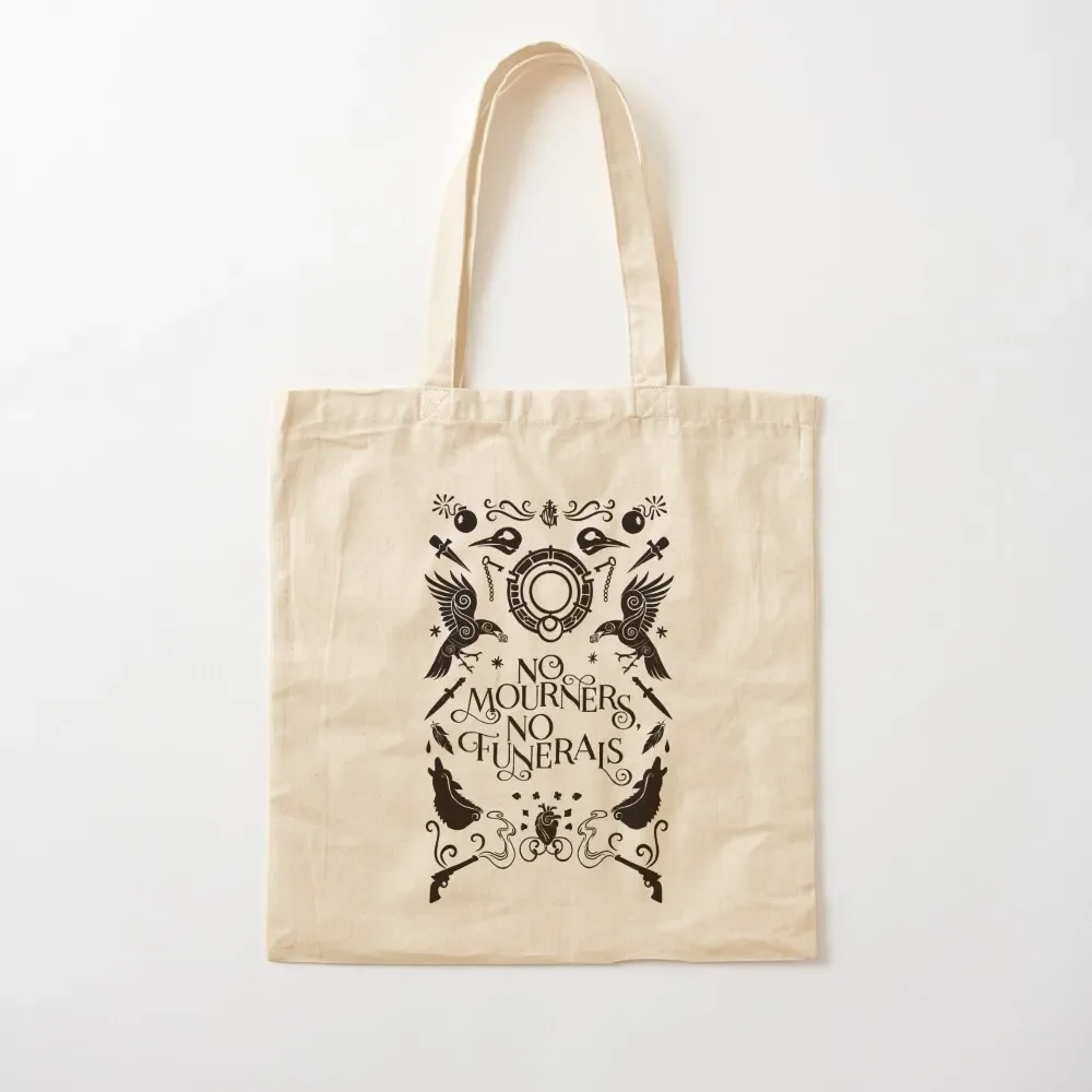 

Six of crows no mourners no funerals Tote Bag shopping cart bags great bag shopping trolley bag university shopper