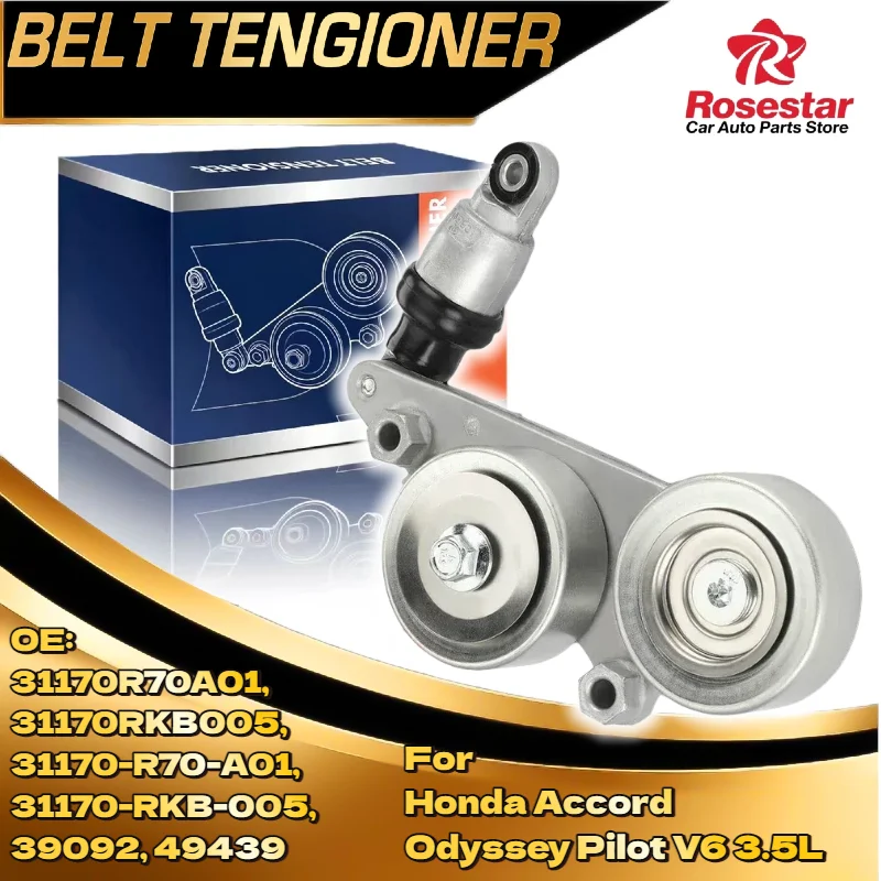 

Belt Tensioner Assembly w/ Pulley for Honda Accord Odyssey Pilot V6 3.5L 31170R70A01, 31170RKB005, 31170-R70-A01, 31170-RKB-005