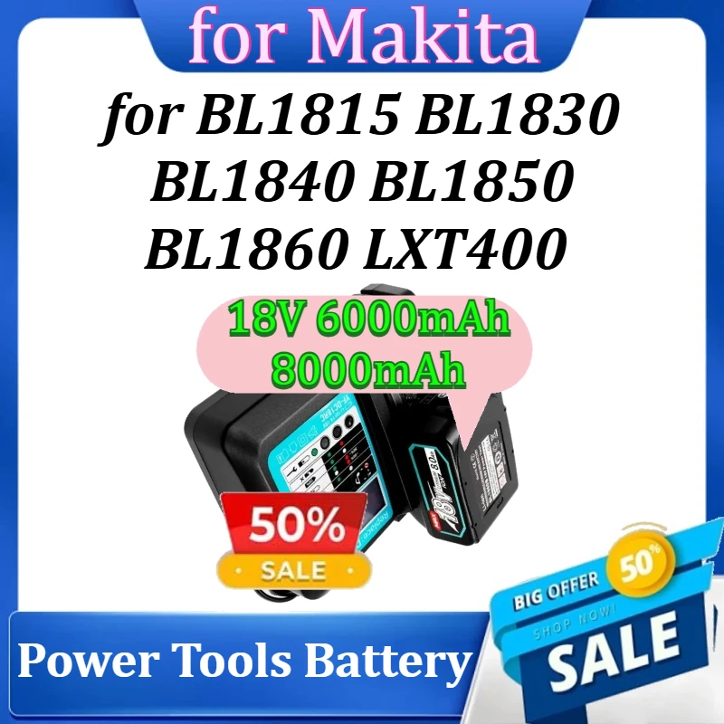 

Power Tools Rechargeable Li-ion Battery for Makita BL1815 BL1830 BL1840 BL1850 BL1860 LXT400 18V 6000mAh 8000mAh