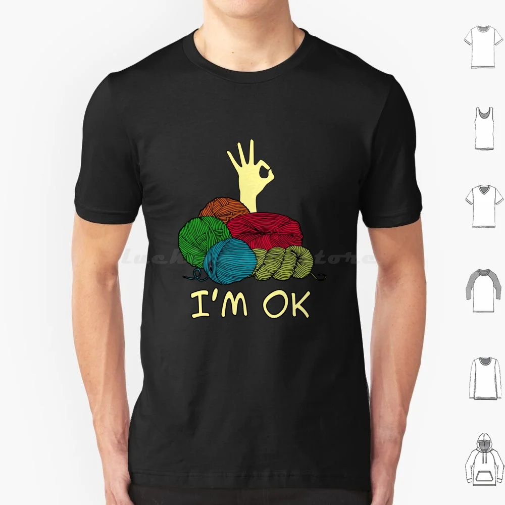 Crochet And Knitting I'm Ok T-Shirt T Shirt Cotton Men Women DIY Print Best Seller Crochet Crocheting Knit Knitter Knitting