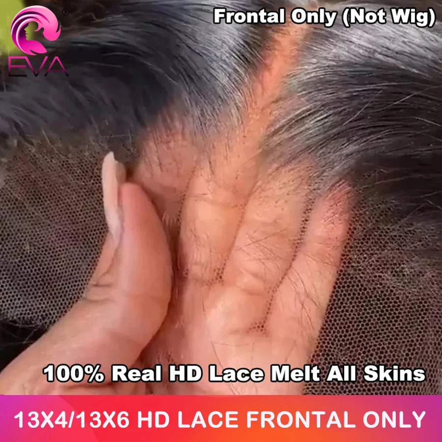 Eva Hair Real HD Lace Frontal Only Full 13x6 Invisible Melt Skin Lace 13x4 HD Lace Closure Raw Human Hair Body Wave & Straight