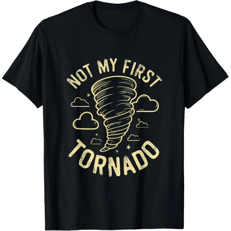 Men's and Women's Sports and Leisure New Fashionable Short Sleeves Not My First Tornado Fun Weather Humorous Retro T-shirt Black