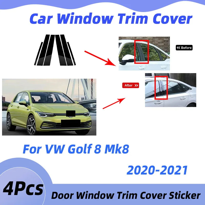

4Pcs Car Column Trim Cover For Volkswagen VW Golf 8 MK8 CD1 GTE GTI 2020 2021 Cars Window Cover Door Pillar Decal Post Stickers