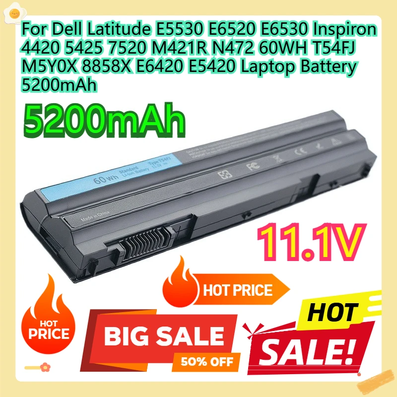 

For Dell Latitude E5530 E6520 E6530 Inspiron 4420 5425 7520 M421R N472 60WH T54FJ M5Y0X 8858X E6420 E5420 Laptop Battery 5200mAh