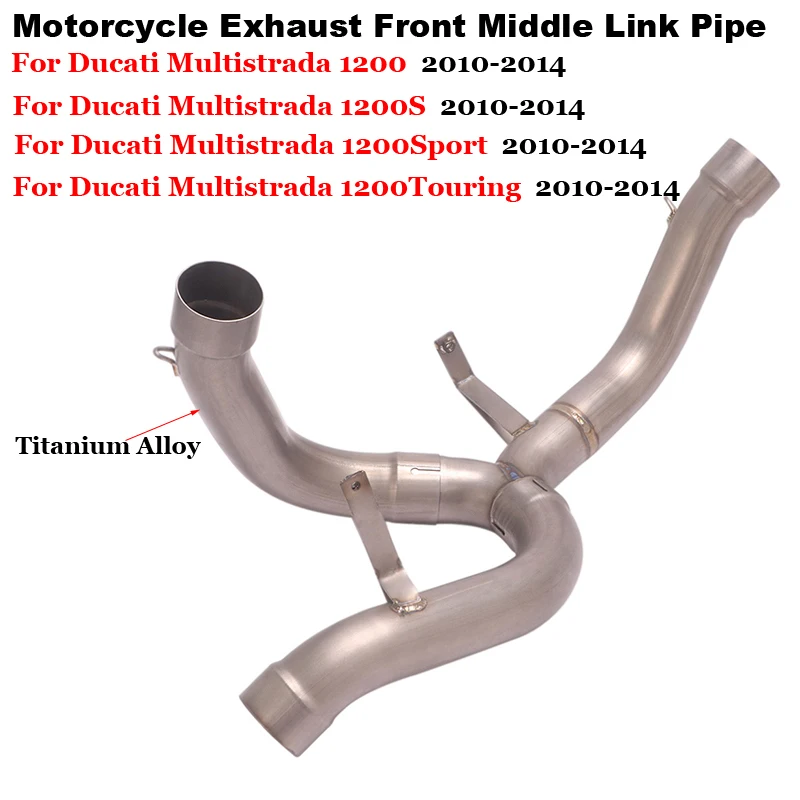 

Slip On For Ducati Multistrada 1200 S Sport / Touring 2010 - 2014 Motorcycle Exhaust System Escape Titanium Alloy Mid Link Pipe